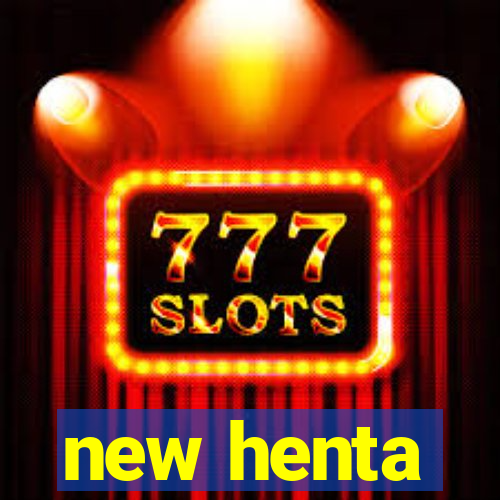 new henta